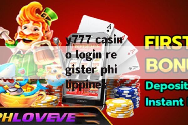 y777 casino login register philippines